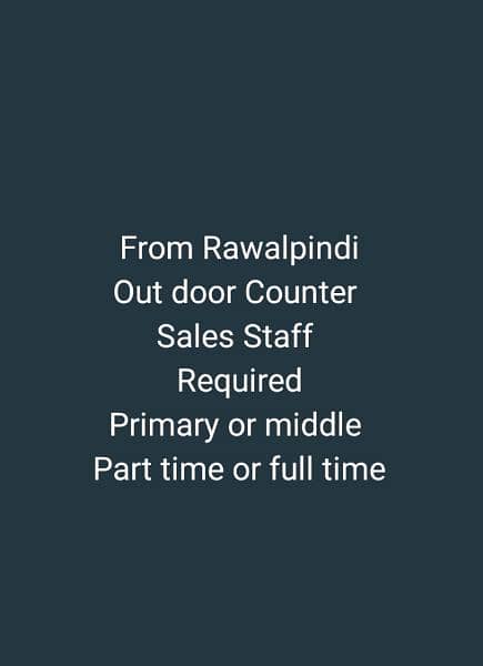 Rawalpindi sy out door sales staff helper ki zarorat hy Part time 1