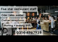 restaurant staff reuired chief oder taker cashier waiter