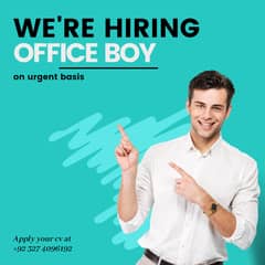 Need Office Boy on Urgent Basis