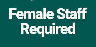 Female Staff Required