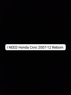 I Need Honda Civic 2007 - 2012 reborn