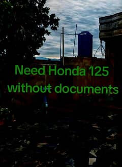 Need honda 125 without documents in haripur