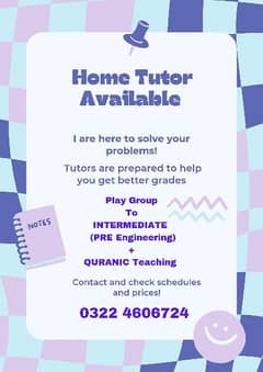 Home Tutor availabe. Play Group to Inter+Quranic Teaching.