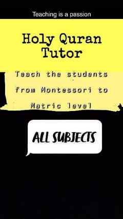 Holy Quran and also from Montessori to matric (all subjects)