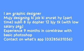 I am graphic designer I need part time job [what' sapp[03285631056]