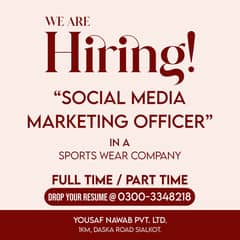We are hiring Social Media Marketing Officer "Full Time / Part Time