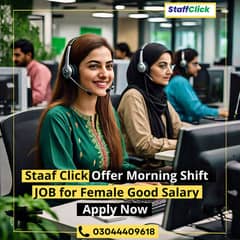Staaf Click Offer Morning Shift  JOB for Female Good Salary