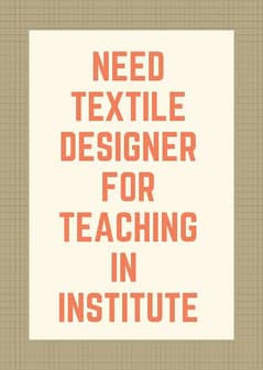 Need Digital textile designer for teach in institute