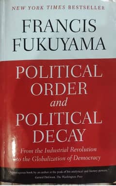 Political order and Political decay by Francis Fukuyama