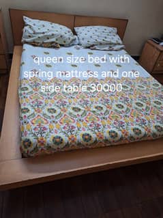 Queen size bed with spring mattress and one side table Rs. 30000