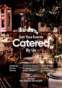 *Get Your Events Catered By Us*