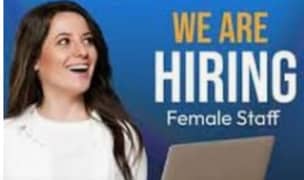 Need Females Staff, Required Females Staff Experienced & Non Jobs Job