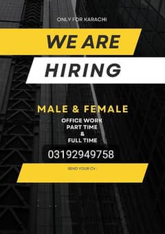 WE ARE HIRING MALE & FEMALE CANDIDATES FOR OFFICE WORK