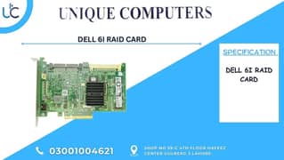 DELL 6I RAID CARD  SHOP NO 59-C 4TH FLOOR HAFEEZ CENTER GULBERG 3 LAH