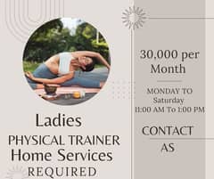 Ladies Physical Trainer Home Service Required