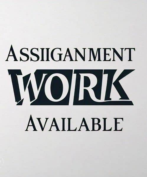 Assignment work available 0