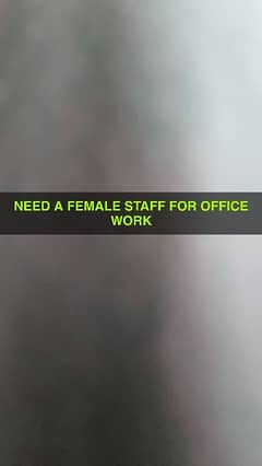 Need A Female Staff For Office Work Job
