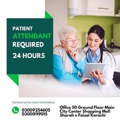 Female patient Attendant 24 Hours Required