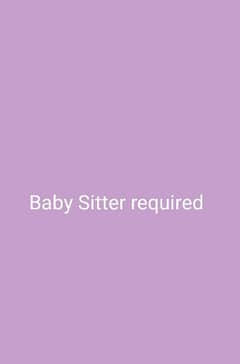 Need Baby siter