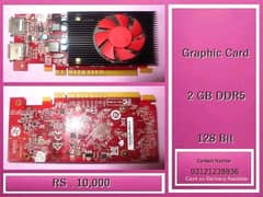Graphic Card 2 GB  DDR5 128 Bit