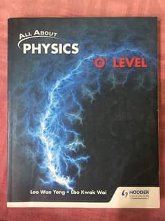 All about O Levels Physics book by Loo wan yong & Loo Kwok Wai