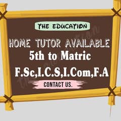 Home Tutor Available ~ 0312-4791854