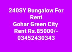 Bungalow for Rent. 240 SY. Gohar Green City. Ground only. Ready to move.
