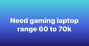Need gaming laptop range 60 to70k