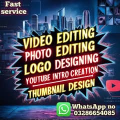 Video editing photos editing logo designing YouTube thumbnails maker