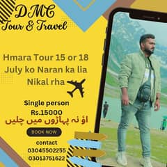 Naran kagan 15 or 18 July tour ja rha