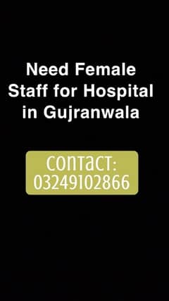 Female staff required in Hospital