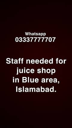 Juice Shop Staff Needed in Blue area, Islamabad.