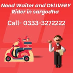 Need Waiter and Delivery Rider in Sargodha city