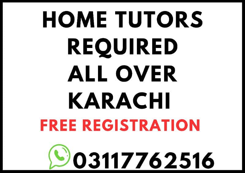 HOME TUTORS REQUIRED FROM KARACHI 0