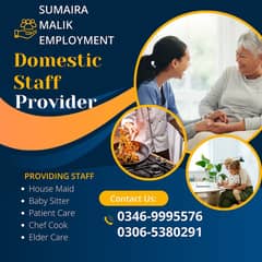 House maids , Maids , Baby Sitter , Nanny , Cook , Patient Care ,Nurs