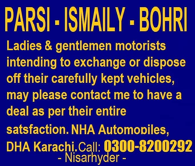 SERVICES For Parsi/Ismaily/Bohri Motorists. Nisarhyder: 0300-8200292 0