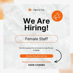 We Are Hiring A Female Staff For Retail Shop