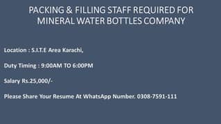 PACKING & FILLING STAFF REQUIRED FOR MINERAL WATER BOTTLES COMPANY