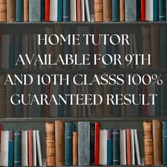 Home Tutor Available For 9th And 10th Class