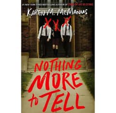 nothing more to tell novel by karen M. mcmanus ks