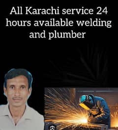 All Karachi service 24 hours available welding and plumber