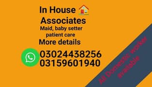 House maids , Maids , Baby Sitter , Driver, Cook , Patient Care, Nurse