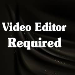 youtube video editor required in lahore