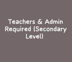 Teachers & Admin Required (Female)