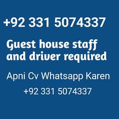 needs guest house staff and drivers