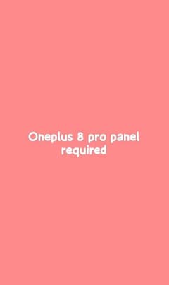 oneplus 8 pro panel required