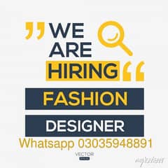 Lady Fashion & Textile Designer Required