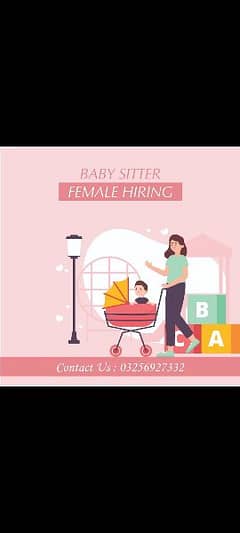 BABY CARE FEMALE HIRING URGENT FOR MY KID