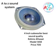 4 inch subwoofer best sound qulaity 8 ohms 40watt model 1458 price 70