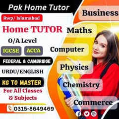 Home Tutor,Online Tutor,Home Tution,O/A level,Kg,Montess,IGCSE,English 0